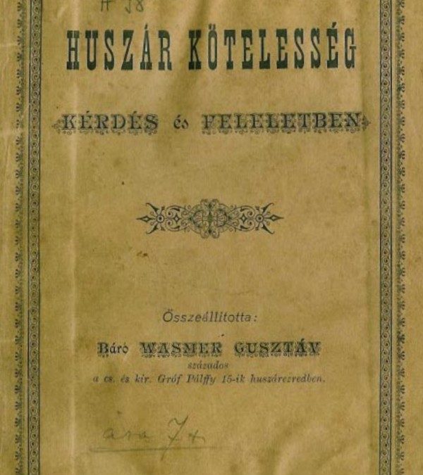 Huszár kötelesség kérdés és feleletben, 1895
